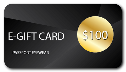 100 DOLLAR E GIFT CARD | PASSPORT EYEWEAR