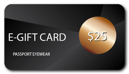 25 DOLLAR E GIFT CARD | PASSPORT EYEWEAR